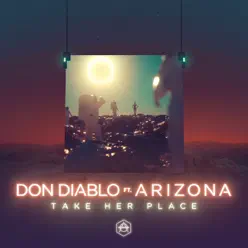 Take Her Place (feat. A R I Z O N A) - Single - Don Diablo