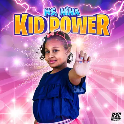 Kid Power - Ms. Nina Kid Power - Ms. Nina