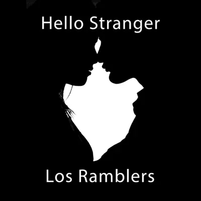 Hello Stranger - Single - Los Ramblers