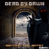 Dead by Dawn - Beyond the Gates artwork
