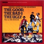 The Good, the Bad and the Ugly (Original Motion Picture Soundtrack) [Remastered]