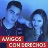 Amigos Con Derechos (feat. Alvaro Rod) - Single album lyrics, reviews, download