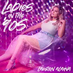 Ladies in the '90s - Single - Lauren Alaina