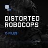 X-Files: Distorted Robocops