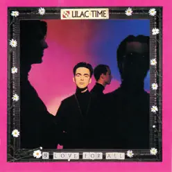 And Love For All - The Lilac Time