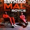 Mal (feat. Royce) - BRVMSOO lyrics