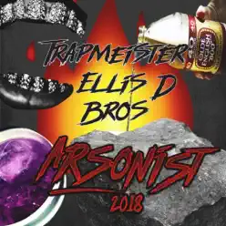 Arsonist 2018 (Steinhardrulletrap) - Single - Bros Arsonist 2018 (Steinhardrulletrap) - Single - Bros
