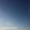 Just Before I Sleep - EP