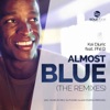 Almost Blue (The Remixes) [feat. Phil D] - EP