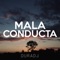 Mala Conducta - Dura DJ lyrics