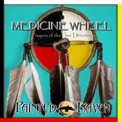 Medicine Wheel: Prayers of the Four Directions by Painted Raven album reviews, ratings, credits