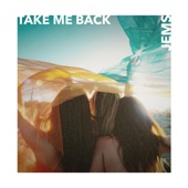 JEMS - Take Me Back