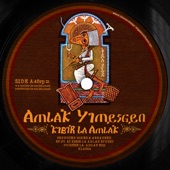 Kibir La Amlak - Amlak Yimesgen