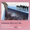 Stop & Remember (The Remixes) [feat. STELLA] - Single