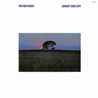 Pat Metheny - Bright Size Life artwork