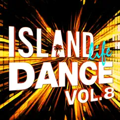 Island Life Dance, Vol. 8 by Various Artists album reviews, ratings, credits