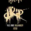 Drip (feat. Yella Beezy) - Single album lyrics, reviews, download