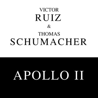 Apollo II by Victor Ruiz & Thomas Schumacher album reviews, ratings, credits