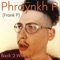 At the Show - Phraynkh P lyrics
