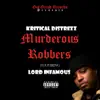 Murderous Robbers (feat. Lord Infamous) - Single album lyrics, reviews, download