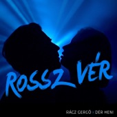 Rossz Vér (feat. Dér Heni) [Radio Edit] artwork