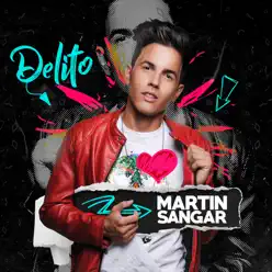 Delito - Single - Martín Sangar