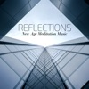 Reflections: New Age Meditation Music Tracks to Develop Calmenss,Concentration, Contemplation