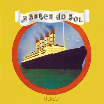 A Barca Do Sol - A Barca do Sol