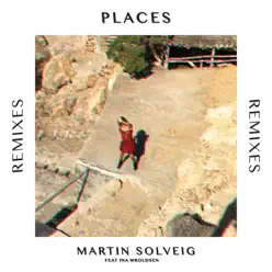 Places (feat. Ina Wroldsen) [Remixes] - EP - Martin Solveig