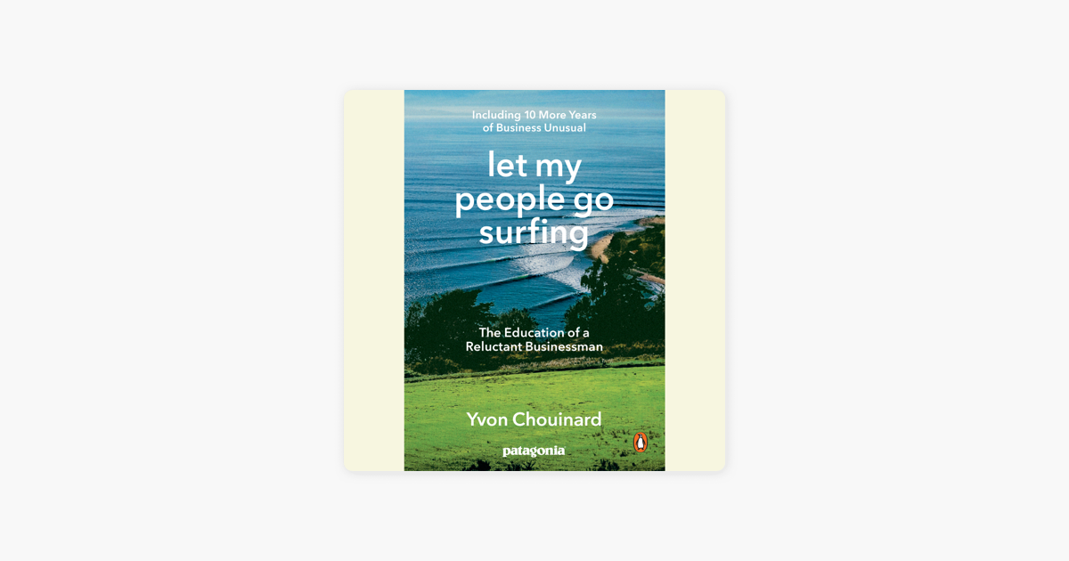 Let My People Go Surfing The Education of a Reluctant
BusinessmanIncluding 10 More Years of Business Unusual Epub-Ebook