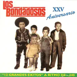 XXV Aniversario - Los Bondadosos