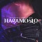 Hagámoslo (feat. Jamby el Favo) - Blue Wayze lyrics
