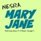 Mary Jane (feat. Jonny T, K Dinero & Savage C) - Nesra lyrics