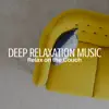 Deep Relaxation Music: Relax on the Couch, Sounds for Meditation, Yoga, Renewal & Rest, Inner Happiness album lyrics, reviews, download