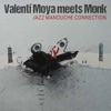 Valenti Moya Meets Monk (Jazz Manouche Connection)