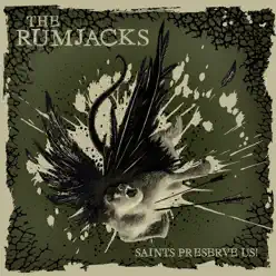 Saints Preserve Us - The Rumjacks Saints Preserve Us - The Rumjacks