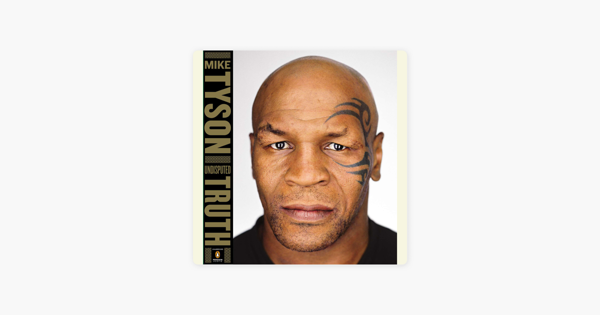 Undisputed Truth (Unabridged) - Mike Tyson & Larry Sloman Undisputed Truth (Unabridged) - Mike Tyson & Larry Sloman