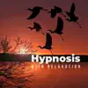 Hypnosis with Relaxation: Endless Relax Ambient, Quick Stress Relief, Anti Anxiety Music album lyrics, reviews, download