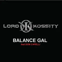 Balance Gal - Single (feat. Don Capelli) - Single - Lord Kossity Balance Gal - Single (feat. Don Capelli) - Single - Lord Kossity