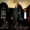 Mi Princesa (feat. Papi Wilo) - Single album lyrics, reviews, download