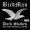 Dark Shades (feat. Lil Wayne & Mack Maine) - Birdman lyrics