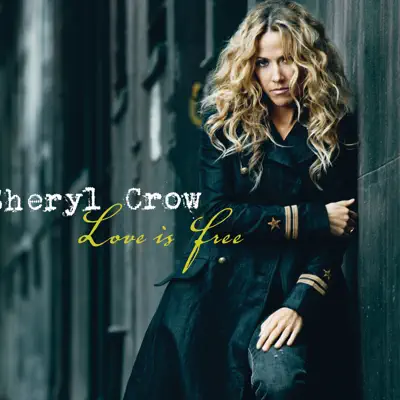 Love Is Free - Single - Sheryl Crow