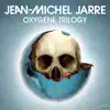 Oxygene Trilogy album lyrics, reviews, download