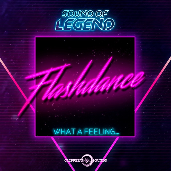 What A Feeling...flashdance by Sound Of Legend on Energy FM