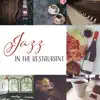 Stream & download Jazz in the Restaurant – 25 Relaxing Jazz Music, Instrumental Background for Dinner Party, Coffee Break, Drink & Cocktail Bars