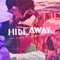 Hide Away (feat. Elijah Daxx & Chris P) - Swayyvo lyrics