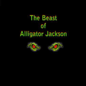 The Beast of Alligator Jackson - Alligator Jackson