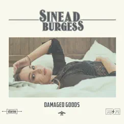 Damaged Goods by Sinead Burgess album reviews, ratings, credits