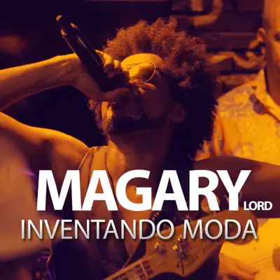 Inventando Moda (Ao Vivo) - Single - Magary Lord