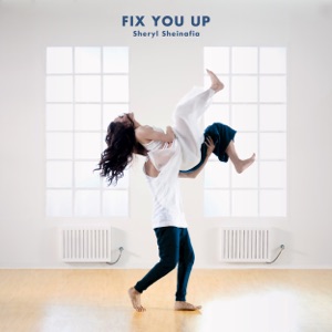 Sheryl Sheinafia - Fix You Up - 排舞 音樂